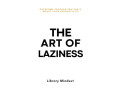 the-art-of-laziness-by-oliver-luke-delorie-small-0