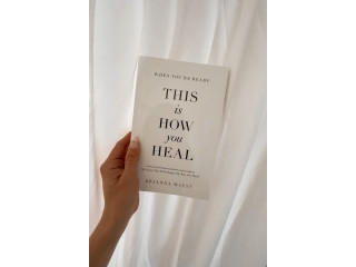 This Is How You Heal by Brianna Wiest