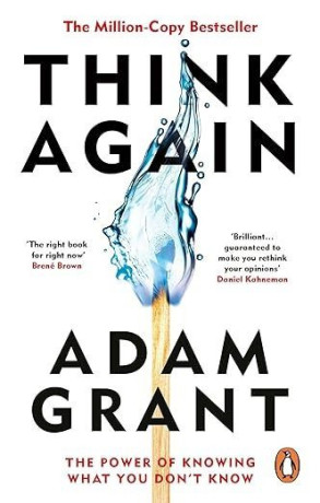 think-again-the-power-of-knowing-what-you-dont-know-by-adam-grant-big-0