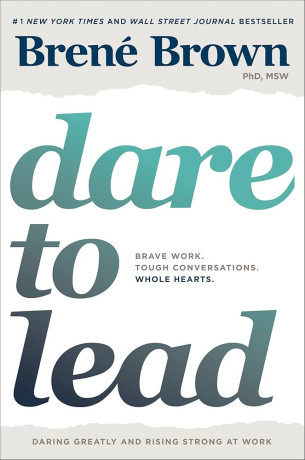 dare-to-lead-brave-work-tough-conversations-whole-heart-by-brene-brown-big-0